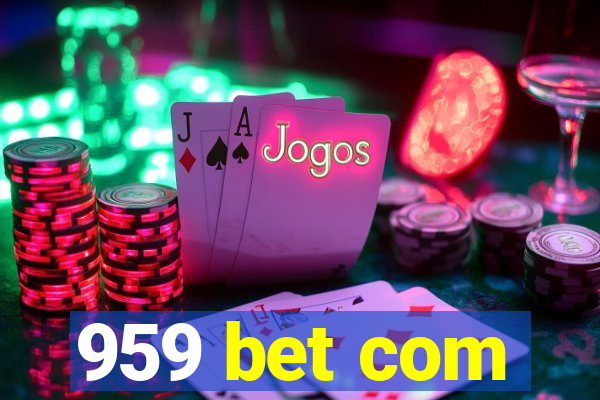 959 bet com